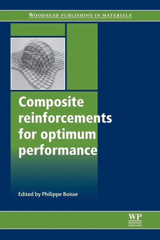 Composite Reinforcements for Optimum Performance (Woodhead Publishing Series in Composites Science and Engineering)