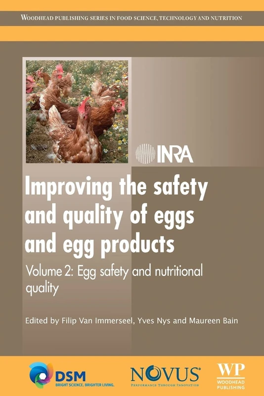 Improving the Safety and Quality of Eggs and Egg Products: Egg Safety and Nutritional Quality: 2 (Woodhead Publishing Series in Food Science, Technology and Nutrition)