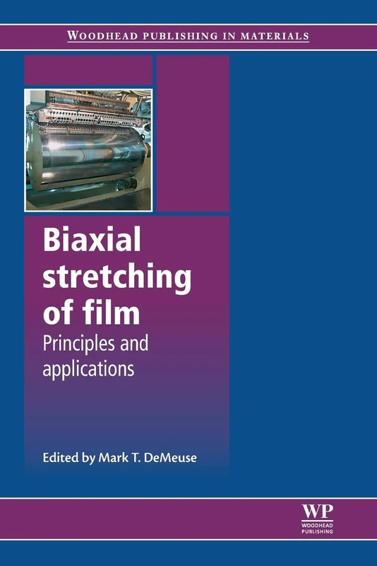 Woodhead Publishing - Biaxial Stretching of Film Guide