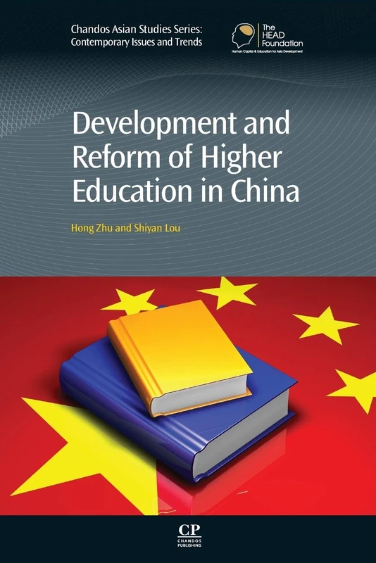 Development and Reform of Higher Education in China (Chandos Asian Studies Series)