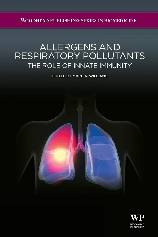 Allergens and Respiratory Pollutants: The Role of Innate Immunity (Woodhead Publishing Series in Biomedicine)
