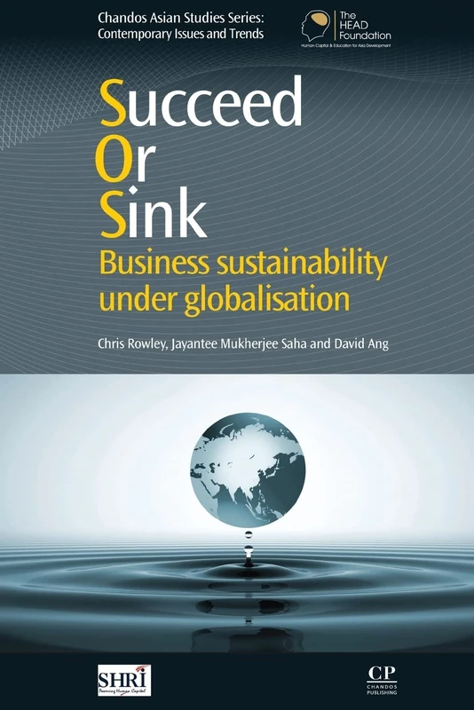 Succeed or Sink: Business Sustainability Under Globalisation (Chandos Asian Studies Series)