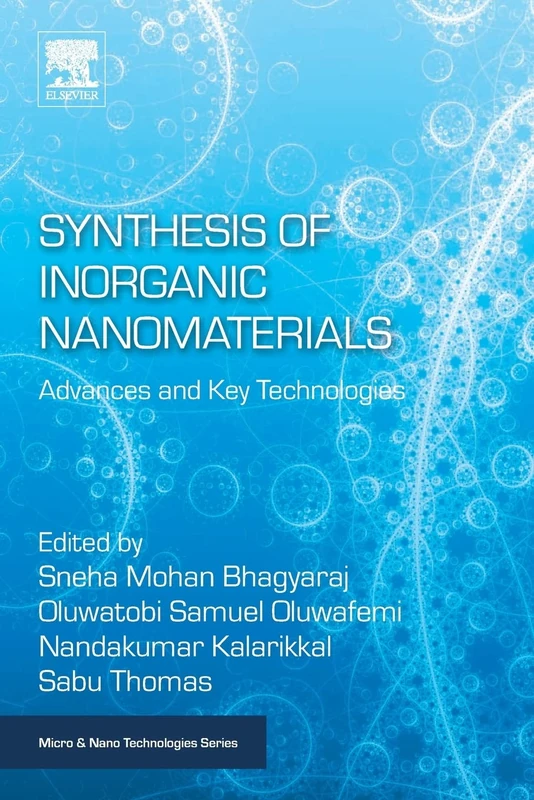 Synthesis of Inorganic Nanomaterials: Advances and Key Technologies (Micro and Nano Technologies)