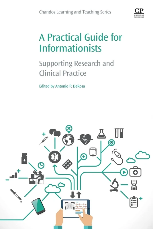 A Practical Guide for Informationists: Supporting Research and Clinical Practice (Chandos Information Professional)