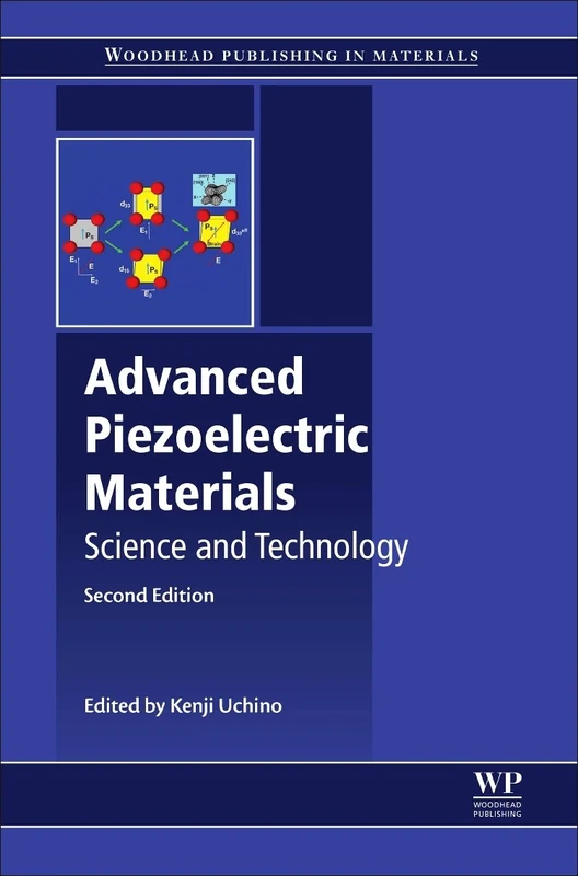 Advanced Piezoelectric Materials: Science and Technology (Woodhead Publishing Series in Electronic and Optical Materials)