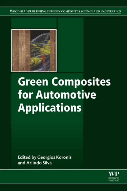 Green Composites for Automotive Applications (Woodhead Publishing Series in Composites Science and Engineering)
