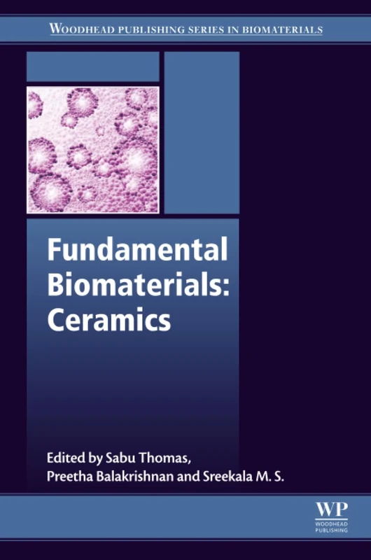 Fundamental Biomaterials: Ceramics (Woodhead Publishing Series in Biomaterials)