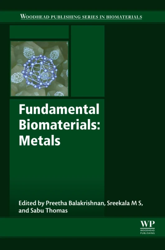 Fundamental Biomaterials: Metals (Woodhead Publishing Series in Biomaterials)