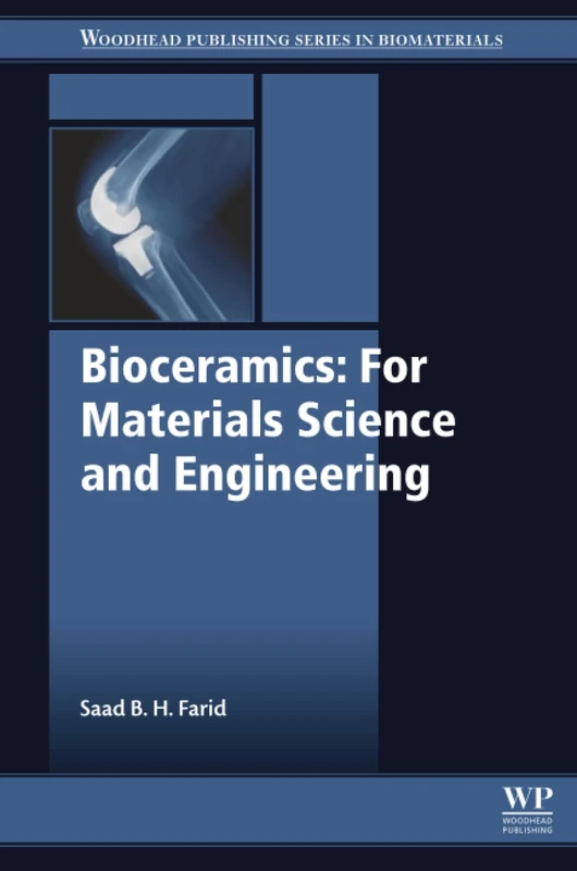 Bioceramics: For Materials Science and Engineering (Woodhead Publishing Series in Biomaterials)