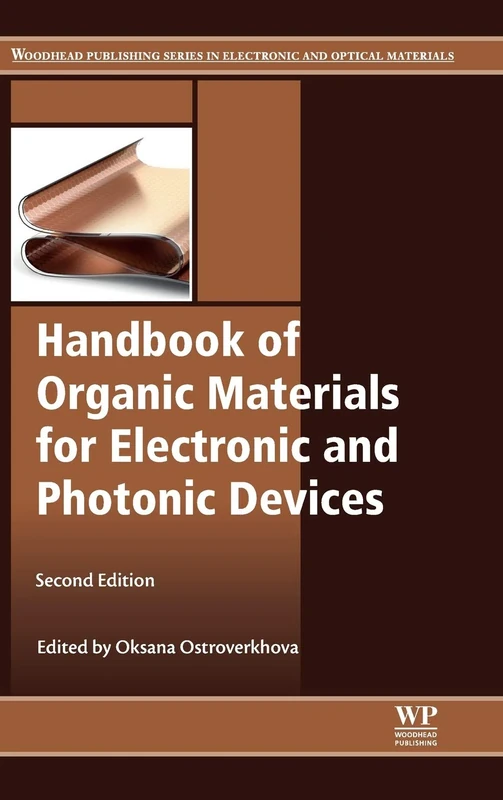 Handbook of Organic Materials for Electronic and Photonic Devices: Properties and Applications (Woodhead Publishing Series in Electronic and Optical Materials)