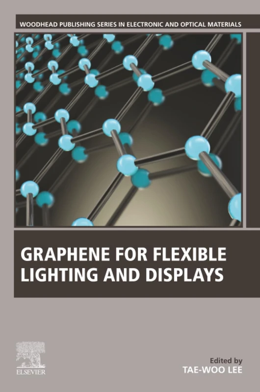 Woodhead Publishing Graphene for Flexible Lighting and Displays