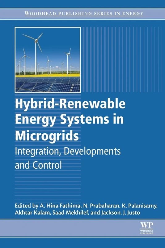 Hybrid-Renewable Energy Systems in Microgrids: Integration, Developments and Control (Woodhead Publishing Series in Energy)