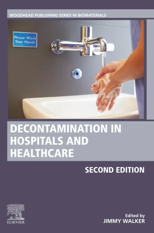 Decontamination in Hospitals and Healthcare (Woodhead Publishing Series in Biomaterials)