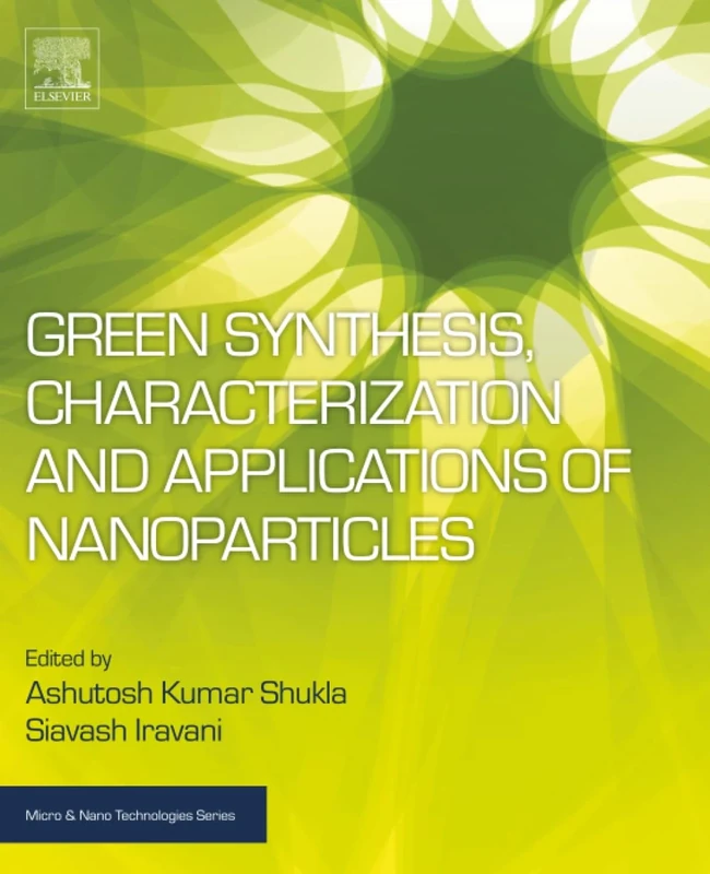 Green Synthesis, Characterization and Applications of Nanoparticles (Micro and Nano Technologies)