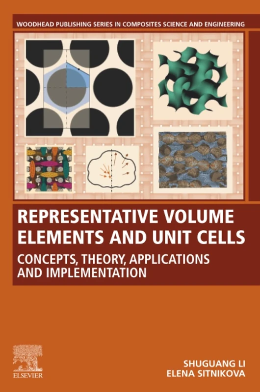 Representative Volume Elements and Unit Cells: Concepts, Theory, Applications and Implementation (Woodhead Publishing Series in Composites Science and Engineering) - Image 1