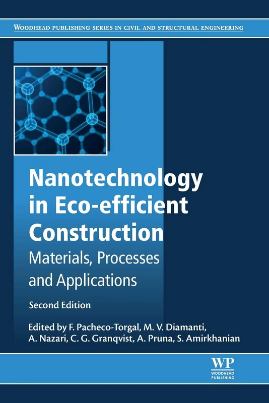 Nanotechnology in Eco-efficient Construction: Materials, Processes and Applications (Woodhead Publishing Series in Civil and Structural Engineering)