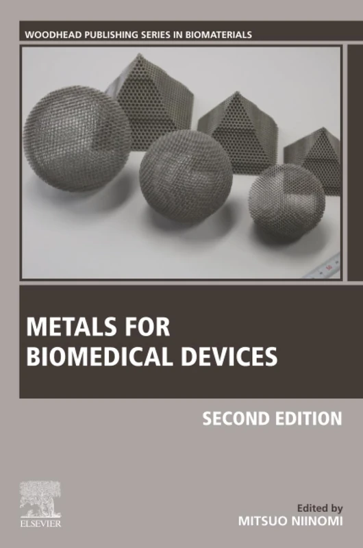 Metals for Biomedical Devices (Woodhead Publishing Series in Biomaterials)