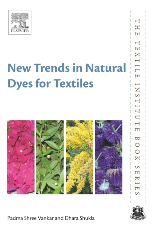 New Trends in Natural Dyes for Textiles (The Textile Institute Book Series)