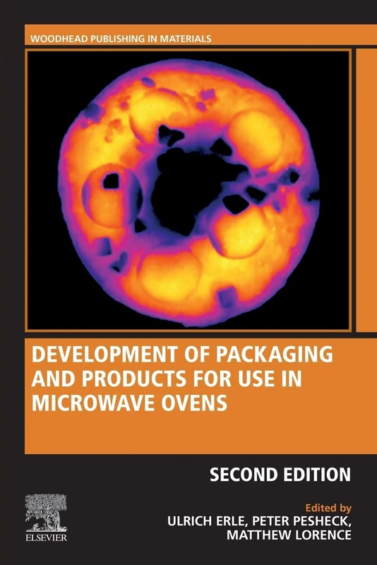Development of Packaging and Products for Use in Microwave Ovens (Woodhead Publishing in Materials)