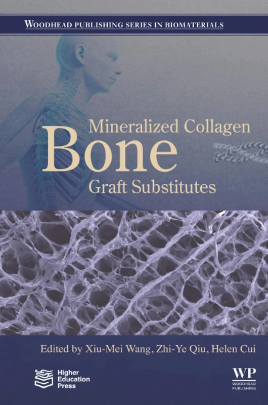 Mineralized Collagen Bone Graft Substitutes (Woodhead Publishing Series in Biomaterials)