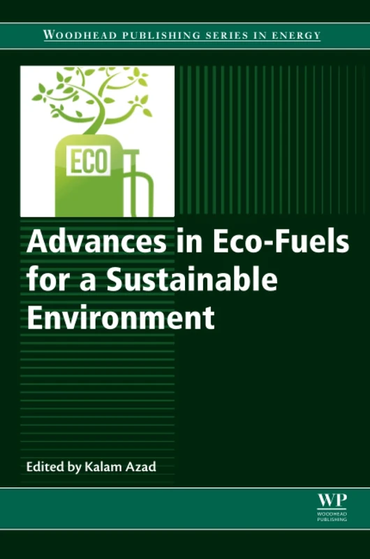 Woodhead Publishing Advances in Eco-Fuels for Sustainable Environment