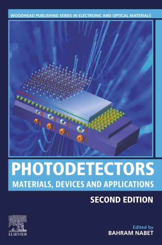 Photodetectors: Materials, Devices and Applications (Woodhead Publishing Series in Electronic and Optical Materials)
