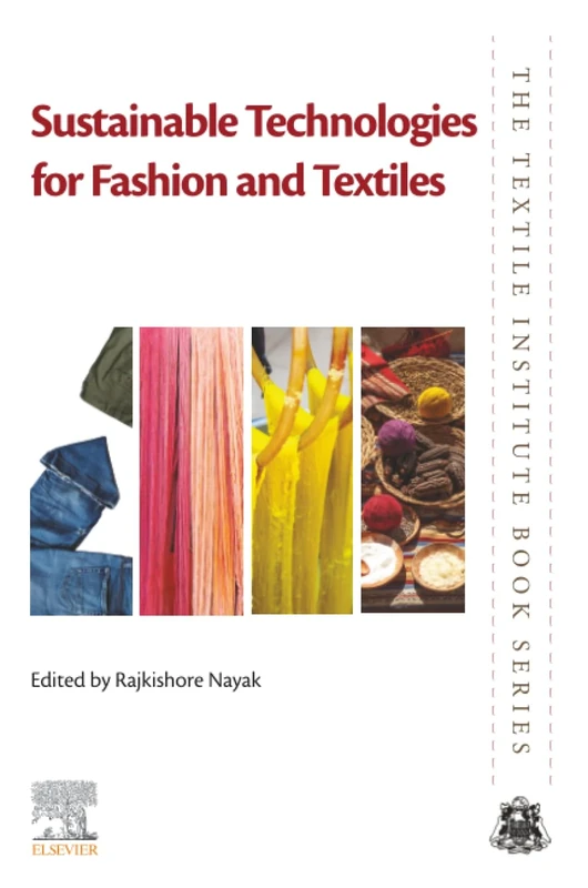 Sustainable Technologies for Fashion and Textiles (The Textile Institute Book Series)