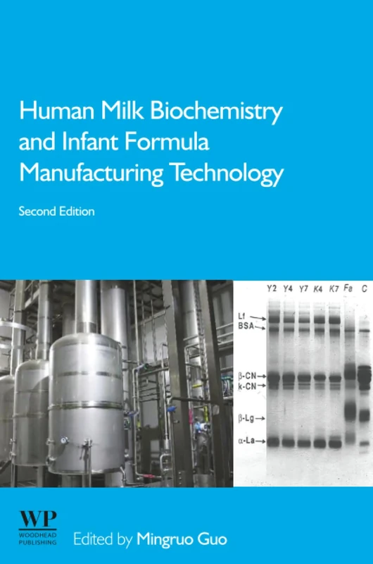 Human Milk Biochemistry and Infant Formula Manufacturing Technology
