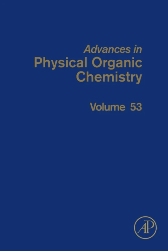 Advances in Physical Organic Chemistry: Volume 53