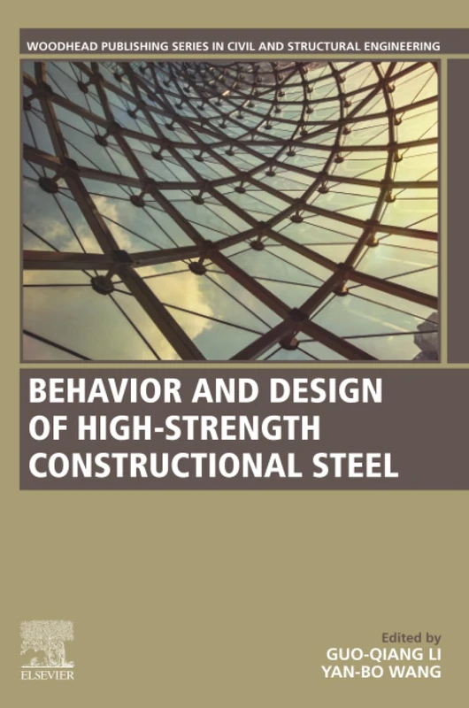 Behavior and Design of High-Strength Constructional Steel (Woodhead Publishing Series in Civil and Structural Engineering)