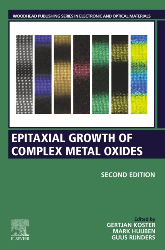 Epitaxial Growth of Complex Metal Oxides (Woodhead Publishing Series in Electronic and Optical Materials)