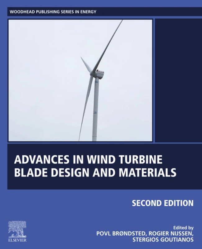 Advances in Wind Turbine Blade Design and Materials (Woodhead Publishing Series in Energy)