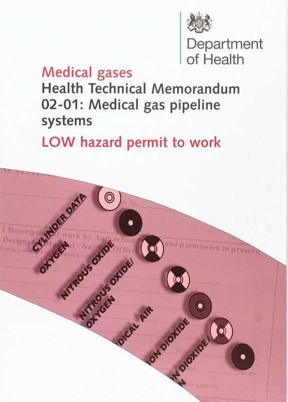 Medical gas pipeline systems: Low hazard permit to work (Health technical memorandum): HTM 02-01