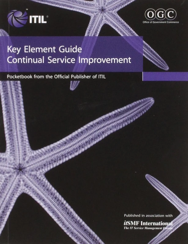 Key Element Guide Continual Service Improvement: The Official Pocketbook (Pack of 10)