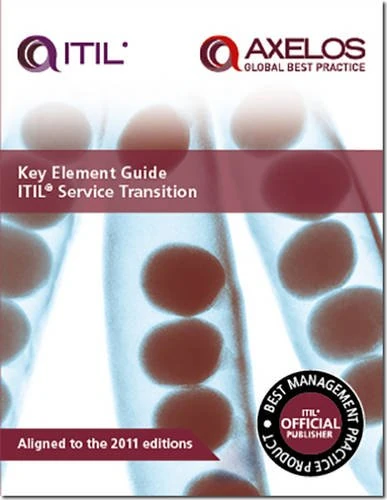 Key Element Guide: ITIL V3 Service Transition
