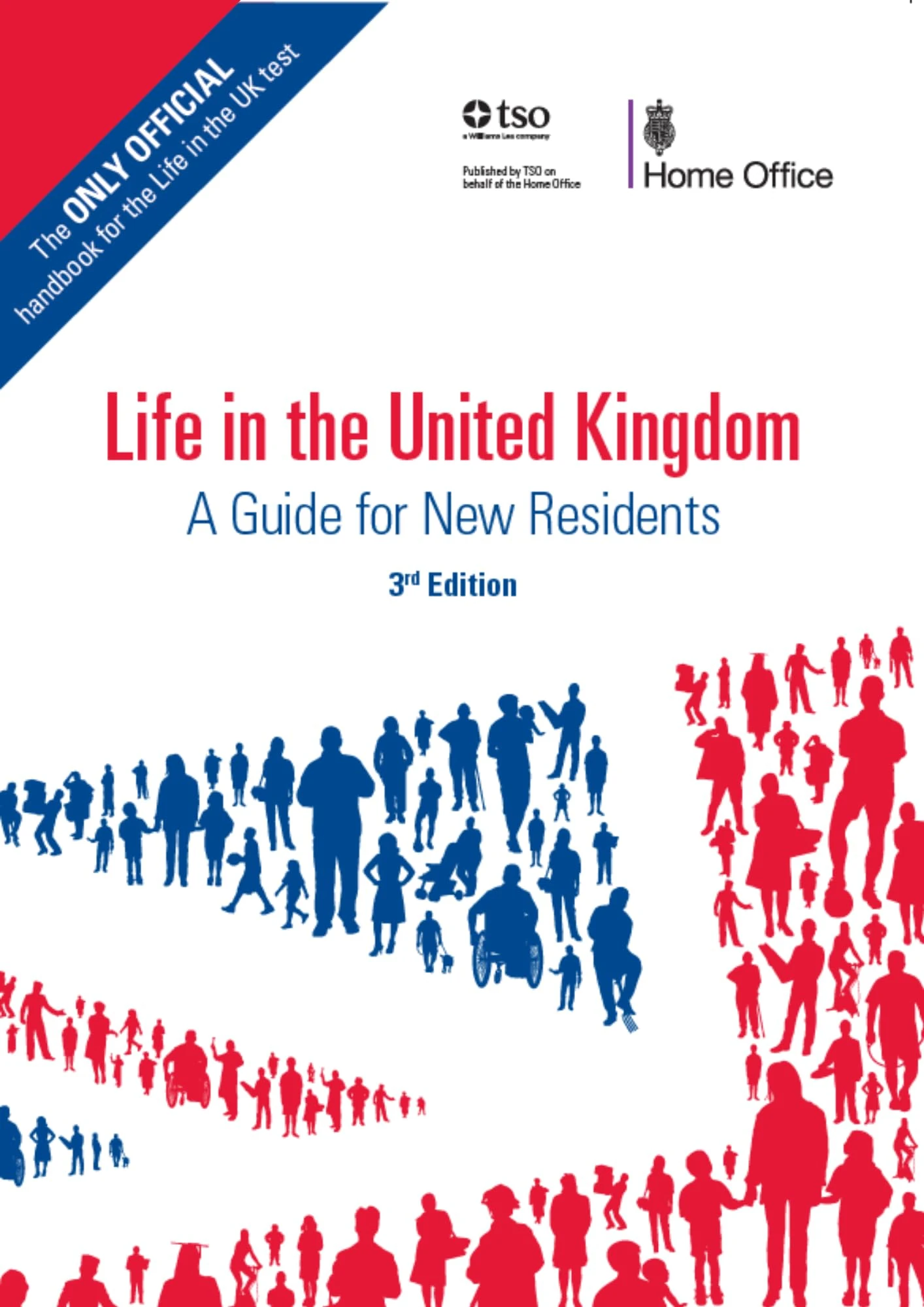 Life in the UK: The Official Guide for New Residents: a guide for new residents