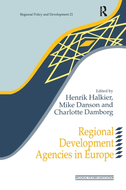 Regional Development Agencies in Europe: 21 (Regions and Cities)