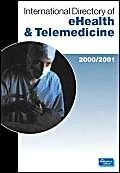 International Directory of Ehealth and Telemedicine 2001: 2001