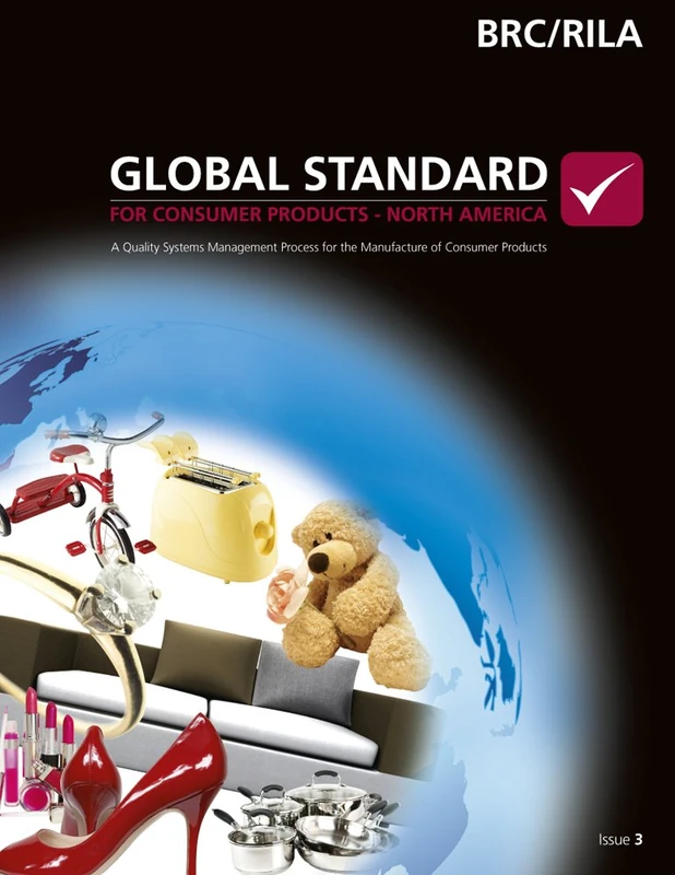 Brc Global Standard for Consumer Products (North American): Issue 3