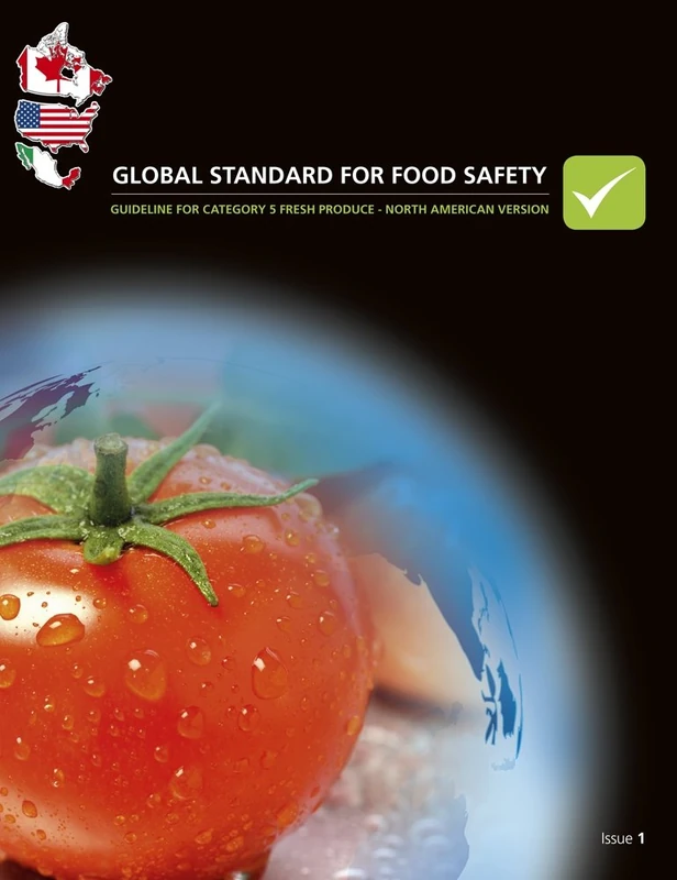 BRC Global Standard for Food Safety - Guideline for Category 5 Fresh Produce (North American)