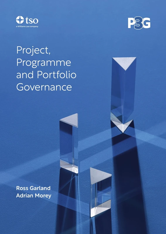 P3G Project Programme & Portfolio Governance Print: Project, Programme and Portfolio Governance