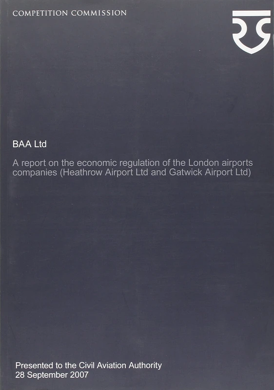 BAA Ltd: a report on the economic regulation of the London airports companies (Heathrow Airport Ltd and Gatwick Airport Ltd) - Image 1