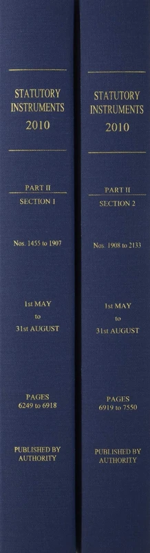 Statutory instruments 2010: Part 2: Section 1 nos. 1455-1907; Section 2 nos. 1908-2133; 1st May to 31st August 2010