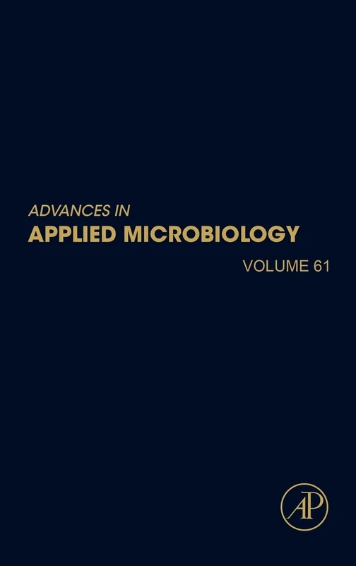 Advances in Applied Microbiology, Volume 61: Vol. 61
