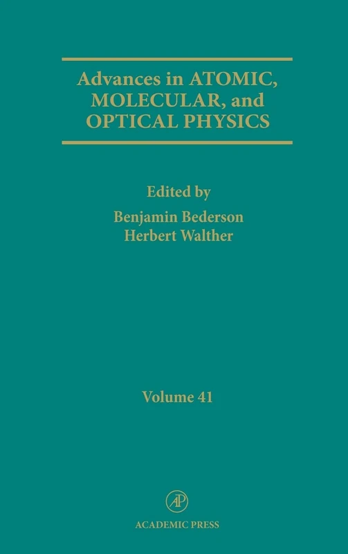 Advances in Atomic, Molecular, and Optical Physics: Vol.41 (Advances in Atomic, Molecular, & Optical Physics): Volume 41