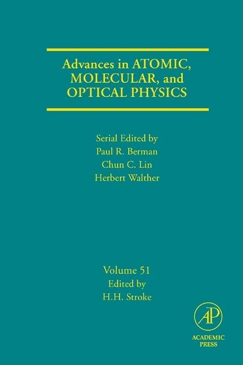 Advances in Atomic, Molecular, and Optical Physics: 51 (Advances in Atomic, Molecular, & Optical Physics): Volume 51