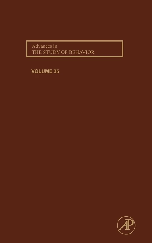 Advances in the Study of Behavior: 35: Volume 35