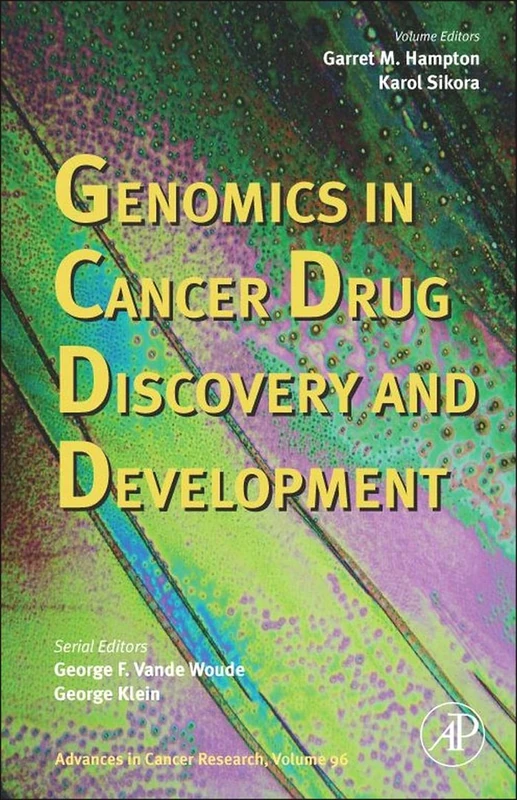 Genomics in Cancer Drug Discovery and Development (Advances in Cancer Research): Volume 96