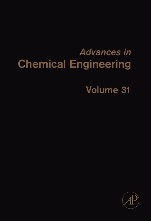 Advances in Chemical Engineering: Volume 31
