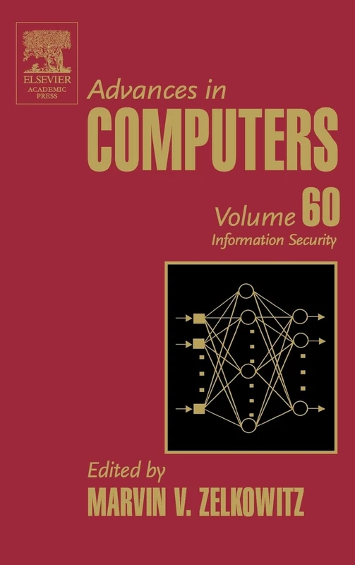 Advances in Computers: Information Security: 60: Volume 60 (Advances in Computers, Volume 60)